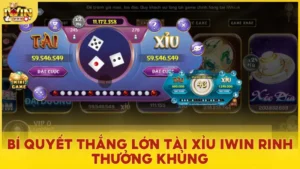 Trải nghiệm tài xỉu tại iWin Club và cơ hội thắng lớn