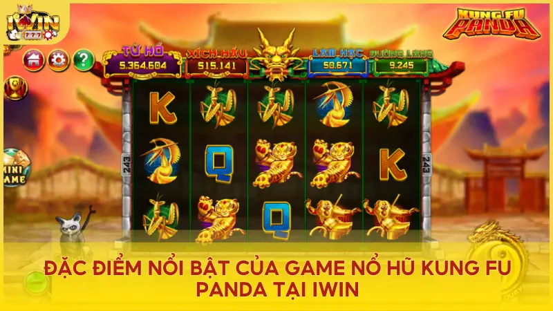 Những ưu điểm của game nổ hũ Kung Fu Panda chỉ có tại Iwin club