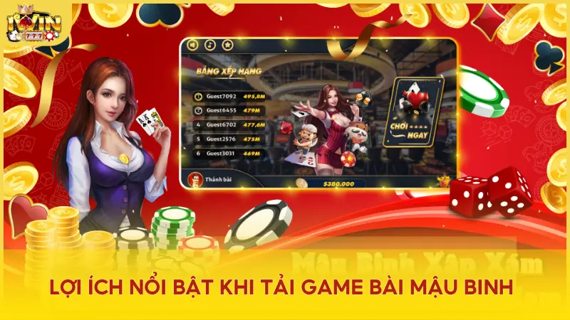 Ưu điểm khi tải game bài Mậu Binh về thiết bị di động