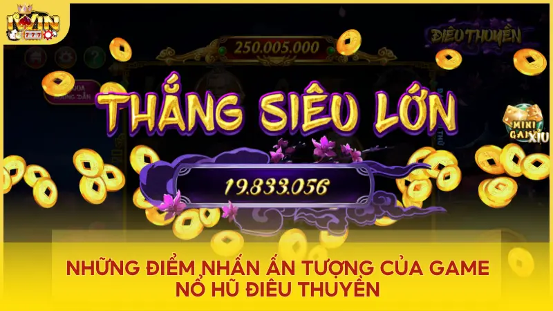 Những ưu điểm của nổ hũ Điêu Thuyền tại iWin