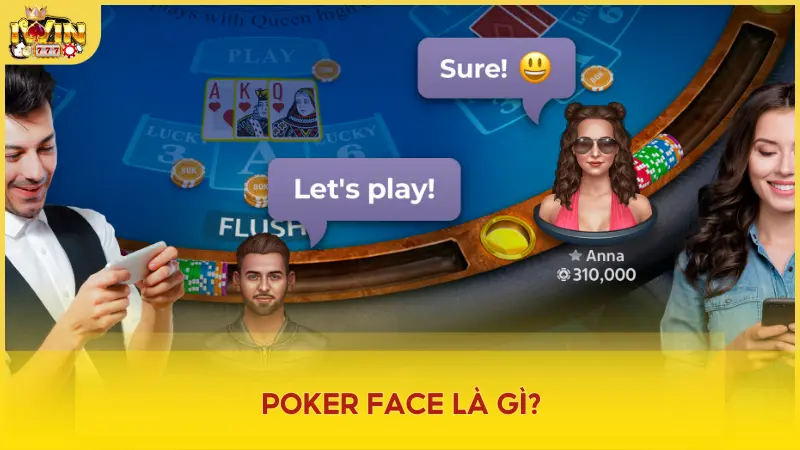 Poker face là gì? - Là chiến thuật quan trọng để đánh lừa đối thủ, giúp người chơi che giấu bài tốt hoặc tạo ra những “cái bẫy” tâm lý