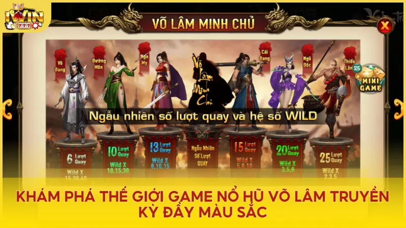 Khám phá thế giới game nổ hũ Võ Lâm Truyền Kỳ tại cổng game uy tín Iwin