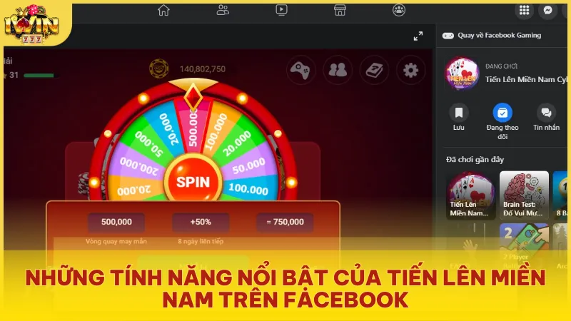 Những tính năng nổi bật của Tiến Lên Miền Nam trên Facebook