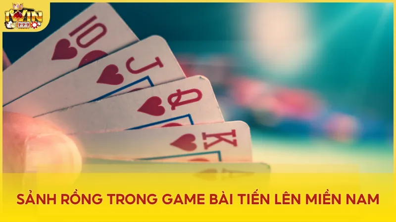 Sảnh rồng trong Tiến Lên Miền Nam giúp người chơi thắng ngay lập tức mà không cần đánh bài